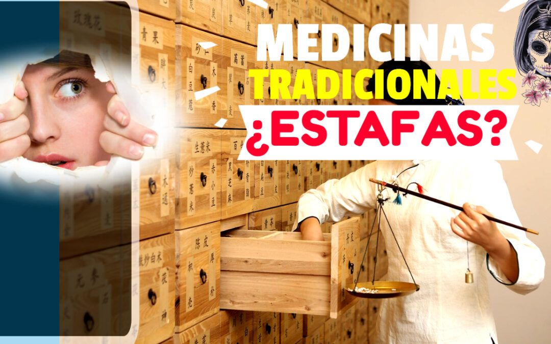 Medicinas tradicionales estafas : 4 razones
